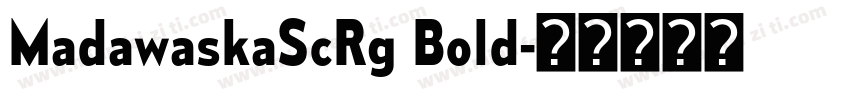MadawaskaScRg Bold字体转换